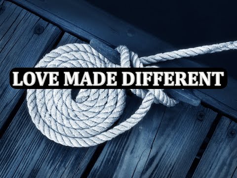 Love Made Different