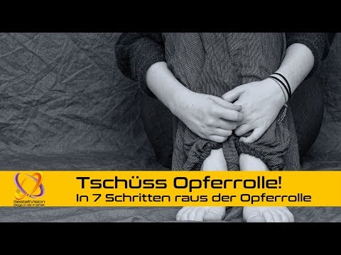 In 7 Schritten raus aus der Opferrolle