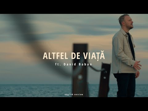 Altfel de viata (English Version) ft.David Baban - Catalin si Ramona Lup