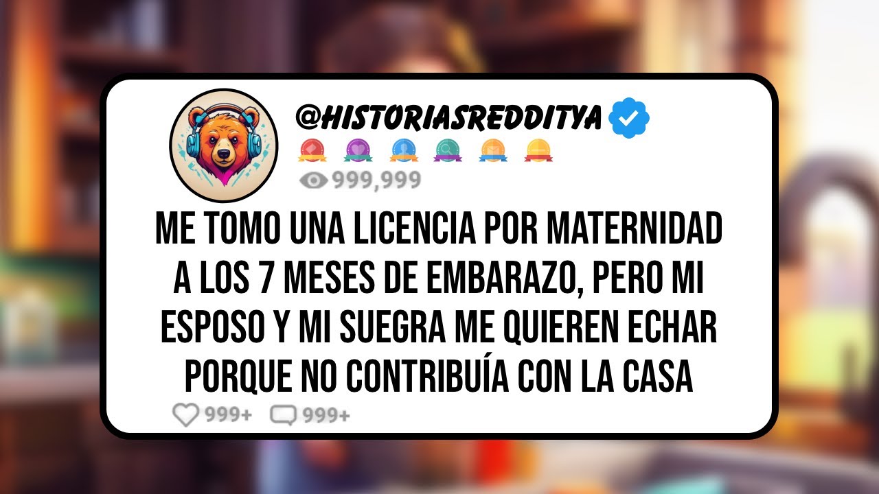 Me Tomo una Licencia Por Maternidad a los 7 Meses de Embarazo, pero mi Esposo y mi Suegra me Quie...