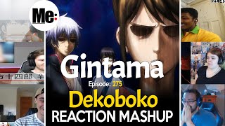 Dekoboko Arc : Dekoboko | Gintama 銀魂 Episode 275 | REACTION MASHUP