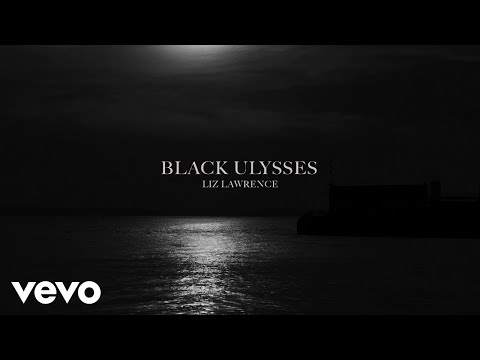 Black Ulysses - Liz Lawrence