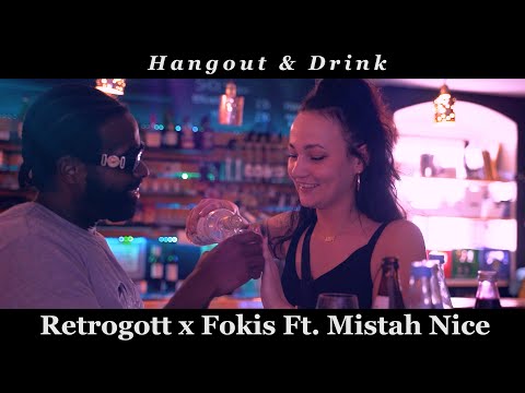 Retrogott x Fokis Ft. Mistah Nice - Hangout & Drink [Official Video]