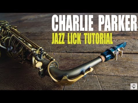 CHARLIE PARKER JAZZ LICK TUTORIAL