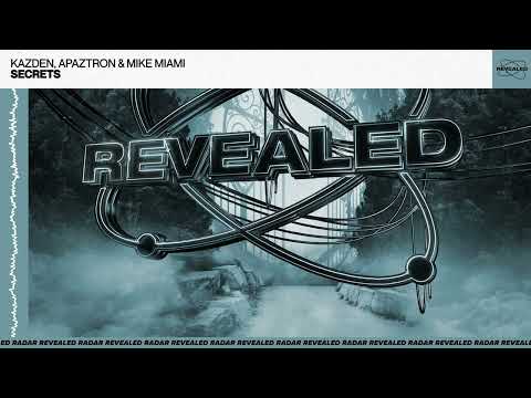 Kazden, Apaztron & Mike Miami - Secrets