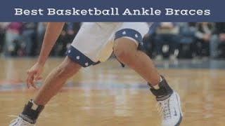 Best Basketball Ankle Braces (2022 Buyers Guide)