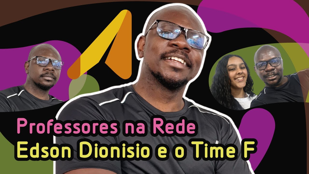 Protagonismo Estudantil Funciona? A Experiência de Edson Dionisio com o Time F | Professores na Rede