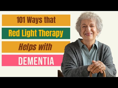 101 Ways that Red Light Therapy Helps with Dementia
