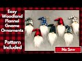 Easy No Sew Woodland Flannel Gnome Ornaments/Christmas gnomes diy