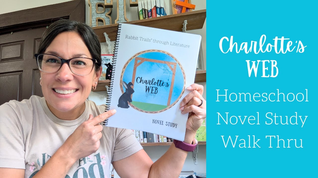 Charlotte's Web Homeschool Novel Study Walk Thru