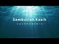 Lovehunters Sambutlah Kasih Lirik