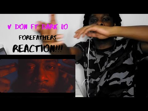 🆓️🆙️ DARK LO | 🇬🇧 REACTION TO V Don ft Dark Lo - Forefathers (New Official Music Video)🔥🔥🔥