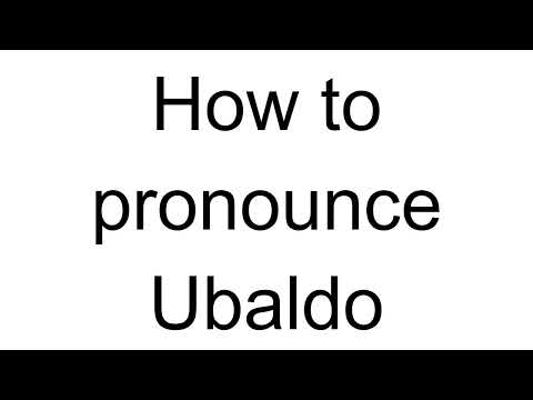 How to Pronounce Ubaldo (Italian)