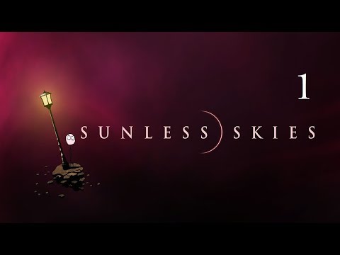 Sunless Skies Episode 1 Full Release!