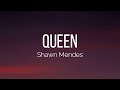 Shawn Mendes - Queen (Lyrics)