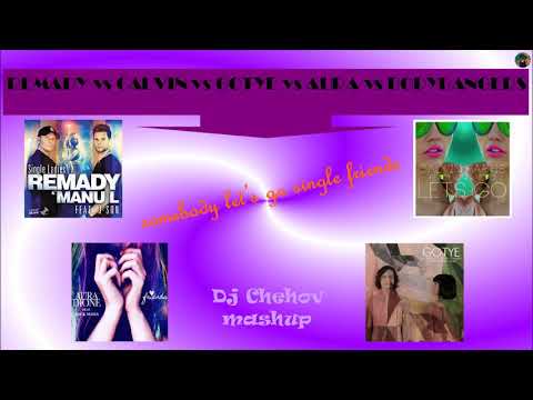 Remady vs Calvin vs Gotye vs Bodybangers - somebody let's go single friends (Dj Chehov mashup)