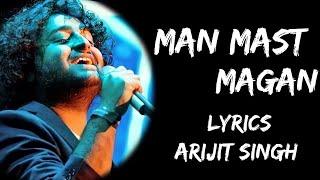 Man Mast magan Man Mast Magan Bas Tera Naam Dohraaye (Lyrics) - Arijit Singh,Chinmayi S| Lyrics Tube