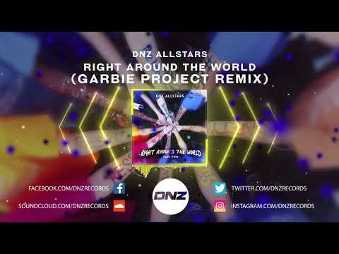 DNZF708 // DNZ ALLSTARS - RIGHT AROUND THE WORLD GARBIE PROJECT REMIX (Official Video DNZ Records)