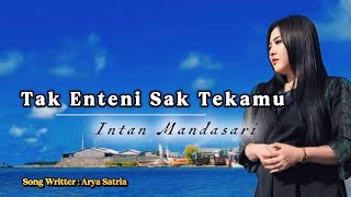 Download lagu Tak Enteni Sak Tekamu - Intan Mandasari mp3