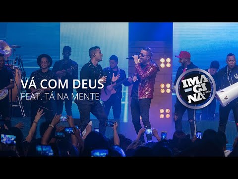 IMAGINAsamba - Vá Com Deus - Feat. Tá Na Mente (DVD Antes e Depois)