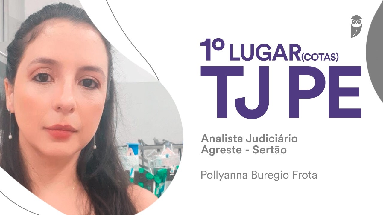 TJ-PE: Conheça Pollyanna Buregio, aprovada em 1º lugar (cotas) no Agreste/Sertão para Analista