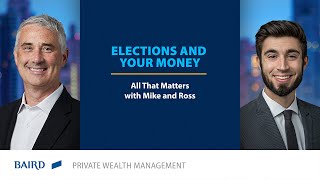 All That Matters: Elections and Your Money
