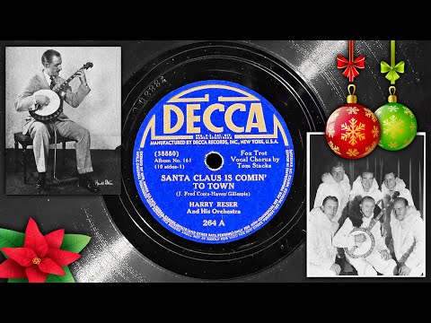 Santa Claus Is Comin' To Town (First Recording) - Harry Reser and His Orchestra ~ 1934