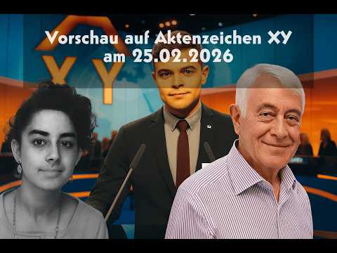 Vorschau auf die Aktenzeichen XY Sendung am 25.02.2026 mit allen Film und Studiofaellen!
