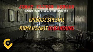 Download lagu Jumat Kliwon Radio Cosmo  Episode SPESIAL RUMAH SAKIT BANDUNG TENGAH mp3