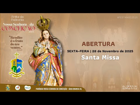 FESTA DA PADROEIRA - ABERTURA - SEXTA-FEIRA 28/11/2025