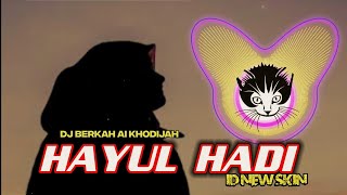 Download lagu DJ SHOLAWAT HAYUL HADI voc Ai Khodijah by ID NEW S... mp3