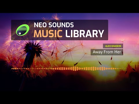 Alex Khaskin - Away From Her (audio library)