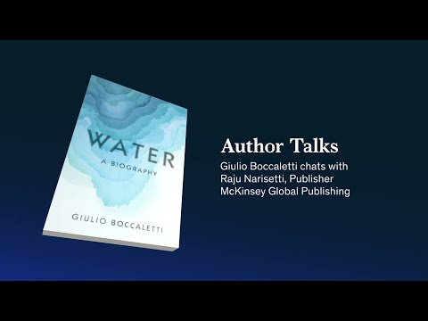 Author Talks: Giulio Boccaletti on the relationship between society and water