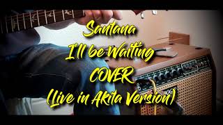 I&#39;ll be waiting live in Akita solo Cover. Carlos Santana