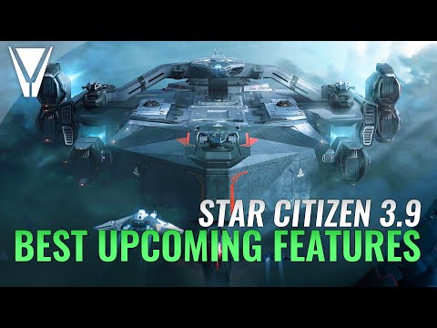 Best Upcoming Features in Star Citizen 3.9