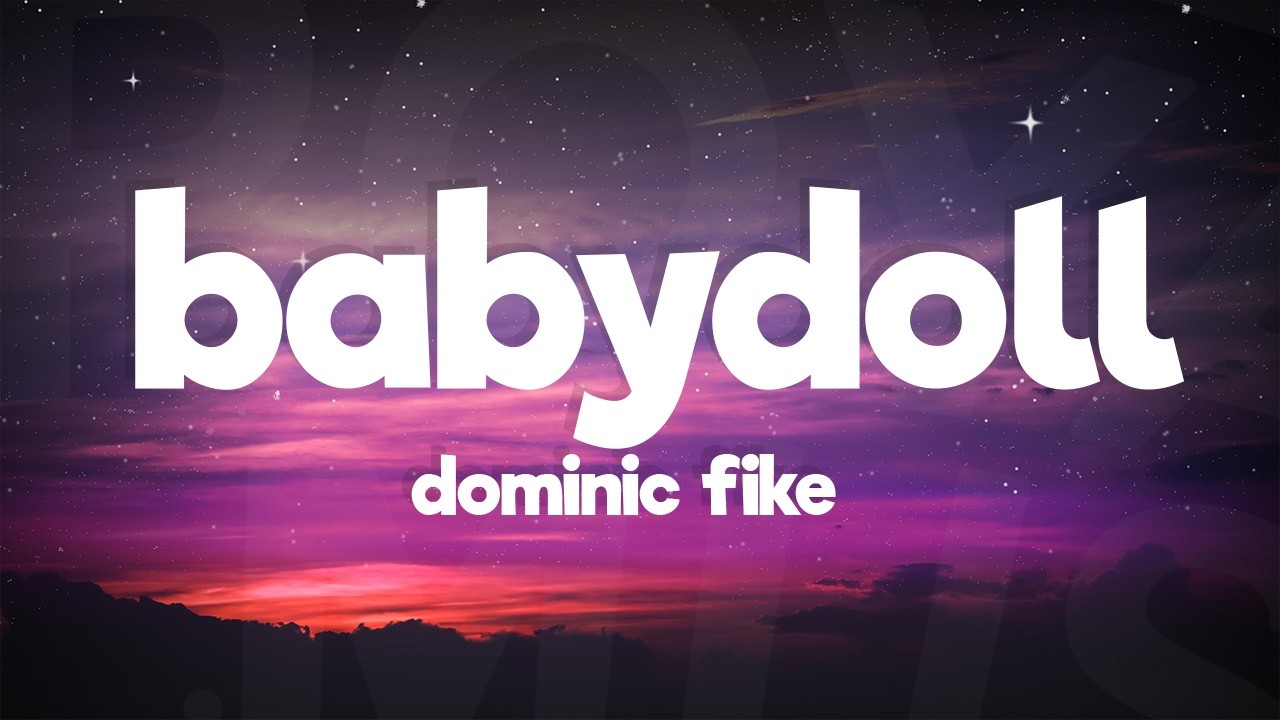 Dominic Fike - Babydoll (Lyrics)