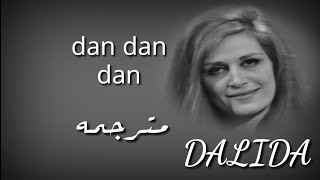 Dalida dan dan dan مترجمه