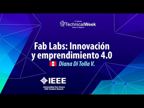 , title : 'Fab Labs: Innovación y Emprendimiento 4.0 // IEEE-UDB'