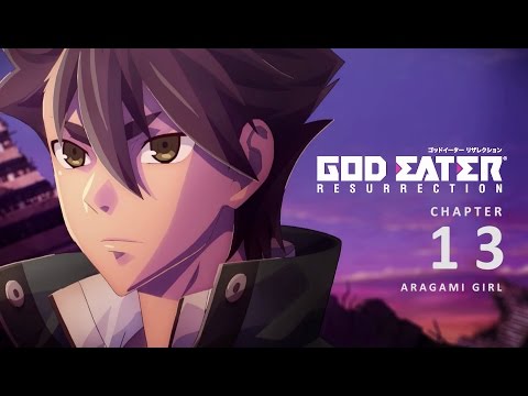 [Episode 13] God Eater Resurrection - Aragami Girl