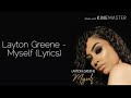 Layton Greene Myself Lyrics