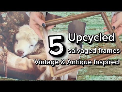 Thrifted frame Upcycled - Making your own Antique Vintage Art Masterpieces