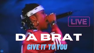 Da Brat - Give it 2 me