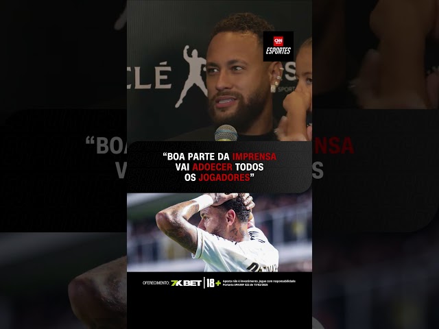 Neymar: "Boa parte da imprensa vai adoecer todos os jogadores" | CNN ESPORTES