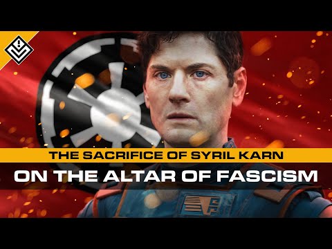 The Sacrifice of Syril Karn on the Altar of Fascism | Star Wars