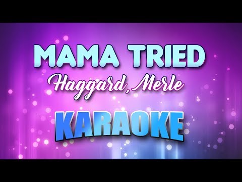 Haggard, Merle - Mama Tried (Karaoke & Lyrics)