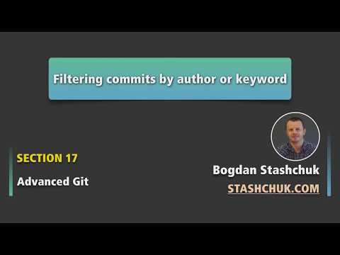 Git filtering commits by author or keyword | Advanced Git 04