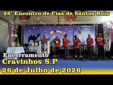 26° Encontro de Cias de Santos Reis em Cravinhos S.P 26 de Julho de 2026.