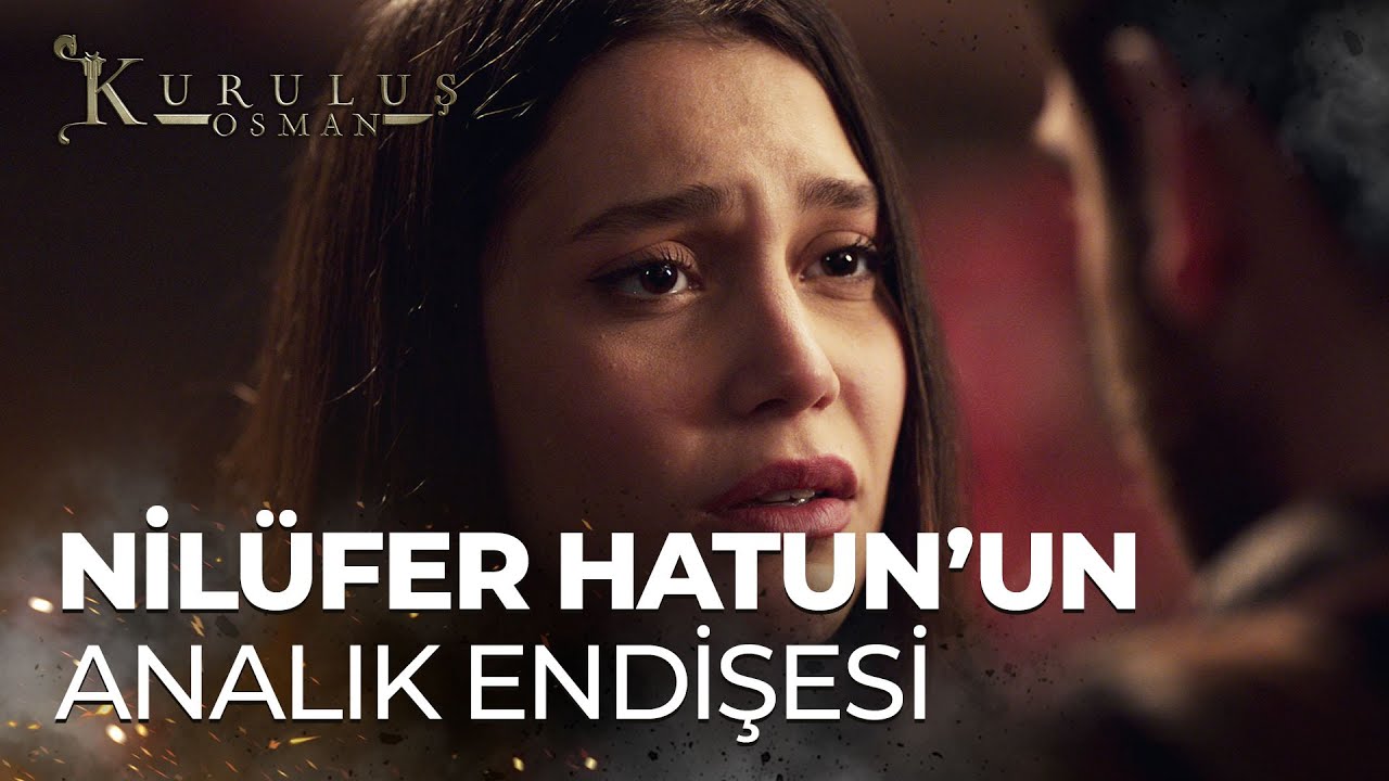 ''Sence ben iyi bir ana olabilecek miyim?''  - Kuruluş Osman