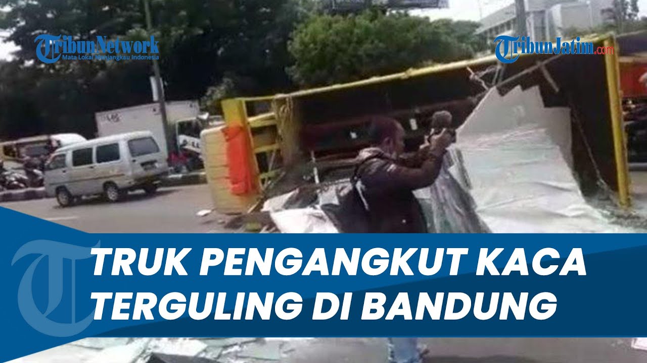Kronologi Kecelakaan Truk Pengangkut Kaca Terguling di Bandung, Ini ...