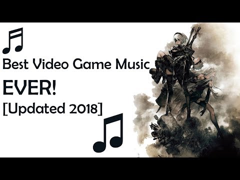 Top 10 Best Game Music EVER [Updated 2018]